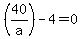 %2840%2Fa%29-4+=+0