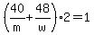 %2840%2Fm%2B48%2Fw%292=1