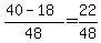 %2840+-+18%29%2F48+=+22%2F48