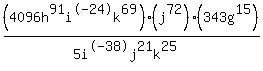 %284096h%5E91i%5E-24k%5E69%29%28j%5E72%29%28343g%5E15%29%2F%285i%5E-38j%5E21k%5E25%29
