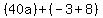 %2840a%29%2B%28-3%2B8%29