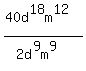 %2840d%5E18m%5E12%29%2F%282d%5E9m%5E9%29
