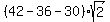 %2842-36-30%29sqrt%282%29
