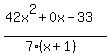 %2842x%5E2%2B0x-33%29%2F%287%28x%2B1%29%29