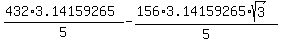 %28432%2A3.14159265%29%2F5+-+%28156%2A3.14159265%2Asqrt%283%29%29%2F5
