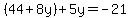 %2844%2B8y%29%2B5y=-21