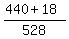 %28440%2B18%29%2F528