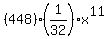 %28448%29%281%2F32%29%2Ax%5E11
