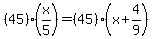 %2845%29%28x%2F5%29=%2845%29%28x%2B4%2F9%29