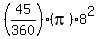 %2845%2F360%29%28pi%29%2A8%5E2