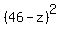 %2846-z%29%5E2