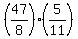 %2847%2F8%29%2A%285%2F11%29