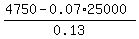 %284750+-+0.07%2A25000%29%2F0.13