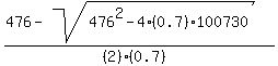 %28476-sqrt%28476%5E2-4%2A%280.7%29%2A100730%29%29%2F%28%282%29%2A%280.7%29%29