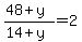 %2848%2By%29%2F%2814%2By%29=2