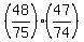 %2848%2F75%29%2A%2847%2F74%29