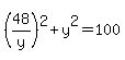 %2848%2Fy%29%5E2%2By%5E2+=+100