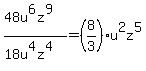%2848u%5E6z%5E9%29%2F%2818u%5E4z%5E4%29=%288%2F3%29u%5E2z%5E5
