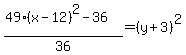 %2849%28x-12%29%5E2-36%29%2F36=%28y%2B3%29%5E2