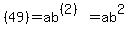 %2849%29+=+ab%5E%28%282%29%29+=+ab%5E2