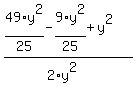 %2849%2Ay%5E2%2F25+-+9%2Ay%5E2%2F25+%2B+y%5E2%29%2F%282%2Ay%5E2%29