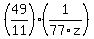 %2849%2F11%29%2A%281%2F77z%29