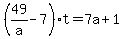 %2849%2Fa-7%29t+=+7a%2B1