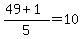 %2849+%2B+1%29%2F5+=+10