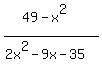 %2849-x%5E2%29%2F%282x%5E2-9x-35%29
