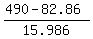%28490+-82.86%29%2F+15.986%29
