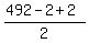 %28492+-+2+%2B+2%29%2F2