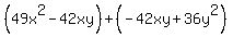 %2849x%5E2-42xy%29%2B%28-42xy%2B36y%5E2%29