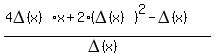 %284DELTA%28x%29%2Ax%2B2%28DELTA%28x%29%29%5E2-DELTA%28x%29%29%2FDELTA%28x%29