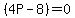 %284P-8%29=0