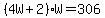 %284W%2B2%29%2AW=306