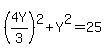 %284Y%2F3%29%5E2%2BY%5E2=25