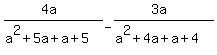 %284a%29%2F%28a%5E2%2B5a%2Ba%2B5%29+-+%283a%29%2F%28a%5E2%2B4a%2Ba%2B4%29