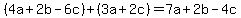 %284a%2B2b-6c%29%2B%283a%2B2c%29=7a%2B2b-4c