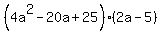%284a%5E2-20a%2B25%29%282a-5%29