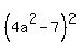 %284a%5E2-7%29%5E2