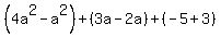 %284a%5E2-a%5E2%29%2B%283a-2a%29%2B%28-5%2B3%29