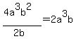 %284a%5E3b%5E2%29%2F%282b%29=2a%5E3b