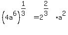 %284a%5E6%29%5E%281%2F3%29+=+2%5E%282%2F3%29%2Aa%5E2