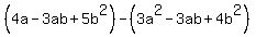 %284a-3ab%2B5b%5E2%29-%283a%5E2-3ab%2B4b%5E2%29