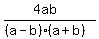 %284ab%29%2F%28%28a-b%29%28a%2Bb%29%29