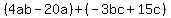 %284ab-20a%29%2B%28-3bc%2B15c%29