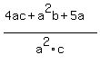 %284ac+%2B+a%5E2b+%2B+5a%29%2Fa%5E2c