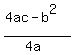 %284ac+-+b%5E2%29%2F%284a%29