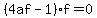 %284af-1%29f=0