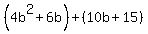 %284b%5E2%2B6b%29%2B%2810b%2B15%29